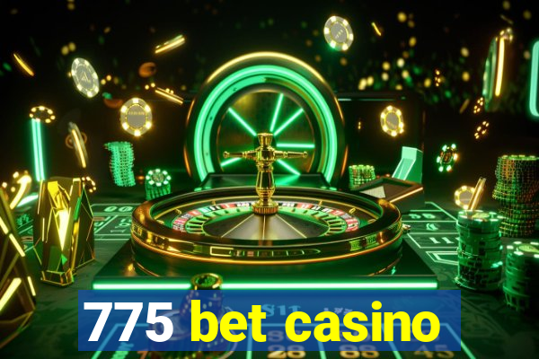 775 bet casino